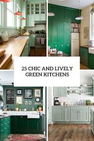 Greener, safer choices for cars. 25 Chic And Lively Green Kitchens Shelterness