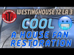 westinghouse 12 la 3 fan restoration