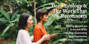 July 15 - 19, 2024 : Deep Ecology & The Work That...