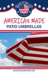 Patio Umbrellas Made In The Usa The