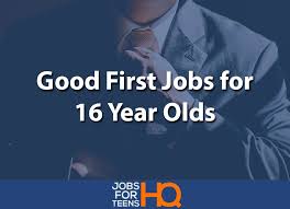 Good First Jobs For 16 Year Olds Jobs For Teens Hq