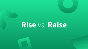 rise or raise learn how to use these words