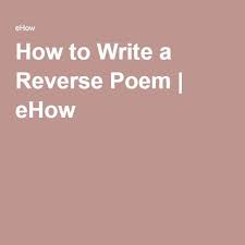How To Write A Reverse Poem Aluminum Awnings Poems