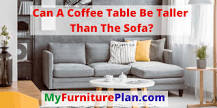can-your-coffee-table-be-taller-than-your-couch