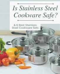 is stainless steel cookware safe best