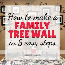 How To Make A Family Tree Wall In 5 Easy Steps Raising