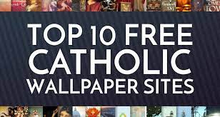 top 10 free catholic wallpaper sites