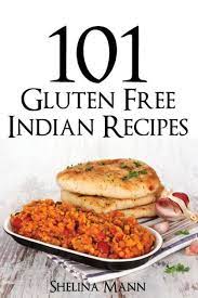 101 gluten free indian recipes by