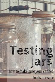safe home canning and testing jar seals