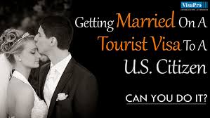 getting married on a tourist visa to a
