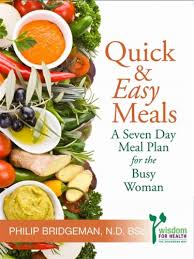 Quick And Easy Meals For The Busy Woman A 7 Day Meal Plan Diet Plans For Every Liffestyle The Bridgeman Way To Weight Loss Book 2
