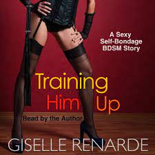 Training Him Up: A Sexy Self-Bondage BDSM Story Audiobook by Giselle  Renarde - Listen Free | Rakuten Kobo United States