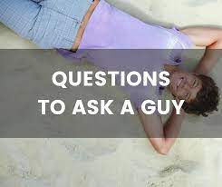 If he asks you over, you're meant to tell him i'm not allowed to go to boy's houses. first of all, there are no dumb questions, especially not when it comes to dating. 200 Questions To Ask A Guy The Only List You Ll Need