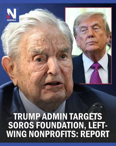 SOROS GROUP SCRUTINIZED: The Trump administration is reportedly preparing a sweeping audit of nonprofits it believes are abusing the federal tax code, with groups tied to George Soros, the SPLC and CAIR