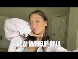new makeup haul try on and first