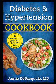 208 best low sodium diabetic recipes images on pinterest. Diabetes Hypertension Cookbook 45 Recipes For Low Carb Low Salt Diet Depasquale Md Annie 9781790268313 Amazon Com Books