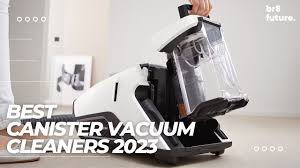 best canister vacuum cleaners 2023
