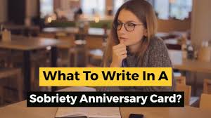 what to write in a sobriety anniversary
