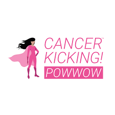 Cancer-Kicking! PowWow