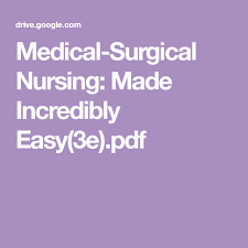 Medical Surgical Nursing Made Incredibly Easy 3e Pdf