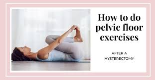 how to do pelvic floor exercises after