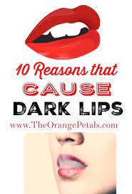what causes dark lips theorangepetals