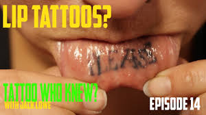 lip tattoos tattoo who knew ep14
