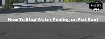 How To Stop Water Pooling On Flat Roof