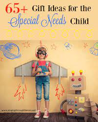 65 gift ideas for the special needs child