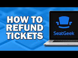 how to refund seatgeek tickets easiest