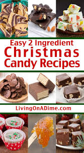 50 easy christmas candy and treat recipes 2 Ingredient Christmas Candy Recipes Living On A Dime To Grow Rich
