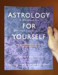 Astrology For Yourself How To Understand And Interpret Your Own Birth Chart