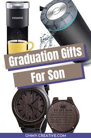 graduation gifts for son oh my creative