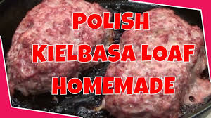polish kielbasa loaf homemade you