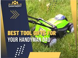 tool gifts for your handyman dad for