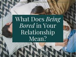 being bored in your relationship