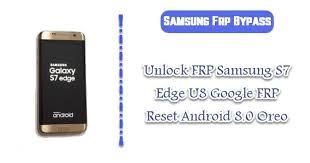Unlocking · call your carrier customer service (normally you just dial 611 and hit send!) · request an unlock code · provide the imei number you . Unlock Frp Samsung S7 Edge U8 Google Frp Reset Android 8 0 Oreo