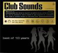Club Sounds: The Best of 10 Years