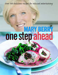Mary berry is the author of several dk books including her complete cookbook, cooks the perfect, and cookery course. One Step Ahead Over 100 Delicious Recipes For Relaxed Entertaining Eat Your Books