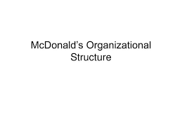 Ppt Mcdonalds Organizational Structure Powerpoint
