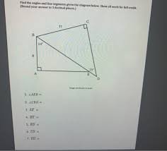 Solved Find The Angles And Line Segments Given The Diagra