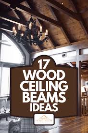 17 Wood Ceiling Beams Ideas Home