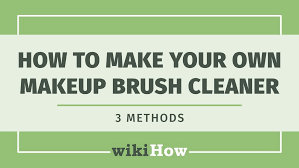 makeup brush cleanser wikihow