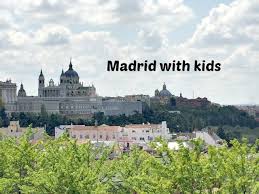 top things to do in madrid with kids