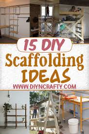 15 diy scaffolding ideas learn how to