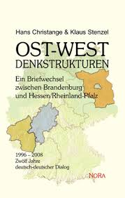 Hans Christange und Klaus Stenzel: OST-WEST Denkstrukturen - NORA ...