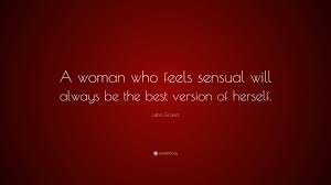 Lebo Grand Quote: “A woman who feels sensual will always be the best  version of herself.”