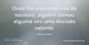 Frases de Peter Drucker Onde Ha Uma Empresa De Sucesso... | imgs.app