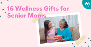 16 wellness gifts for senior moms