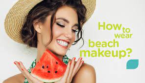 how to wear beach makeup